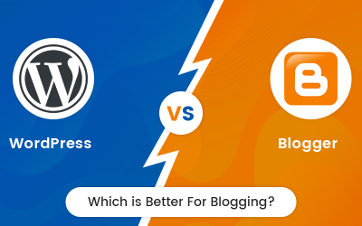 Which is better for blogging wordpress or blogger